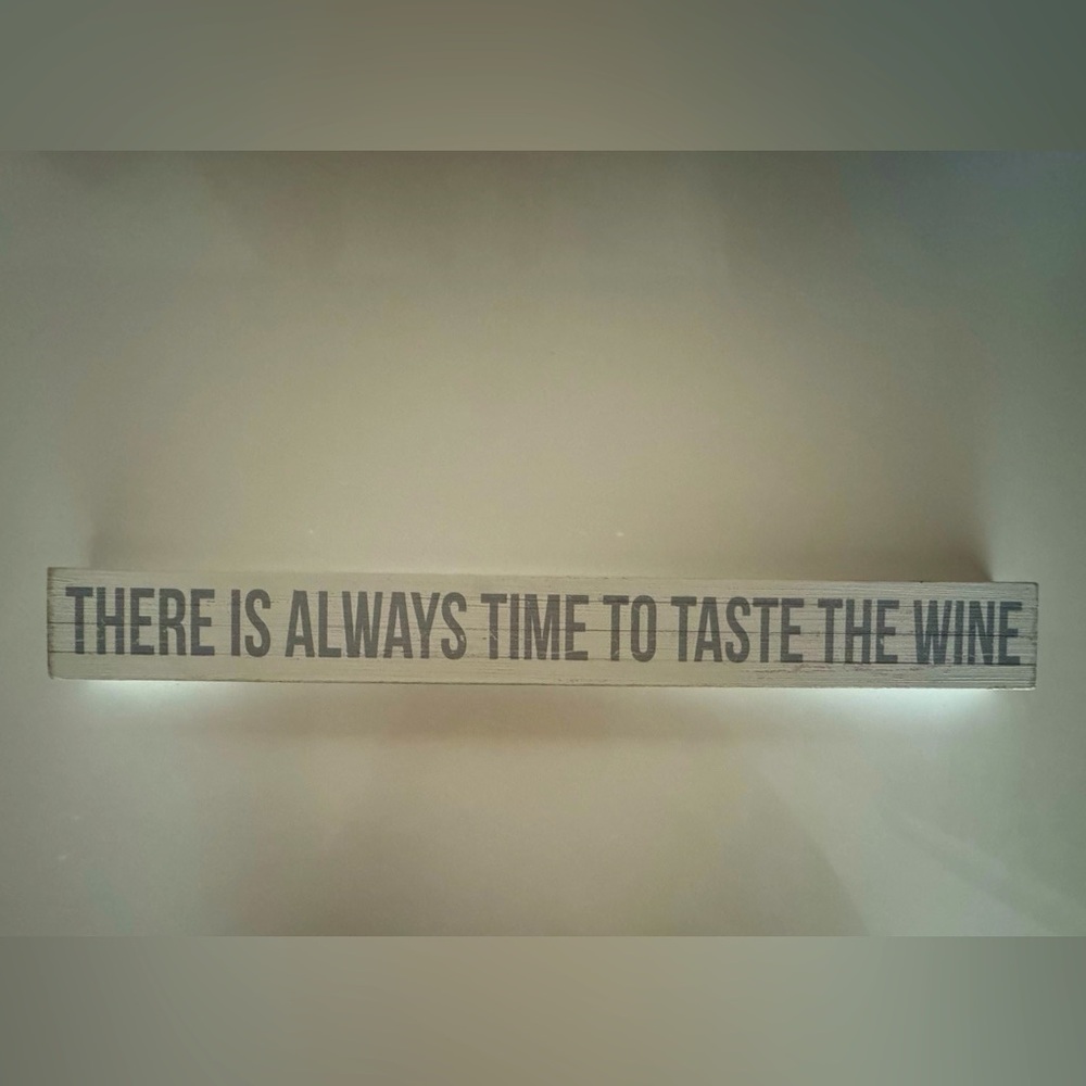 “There is always time to taste the wine” Home Decor by Quill to Paper